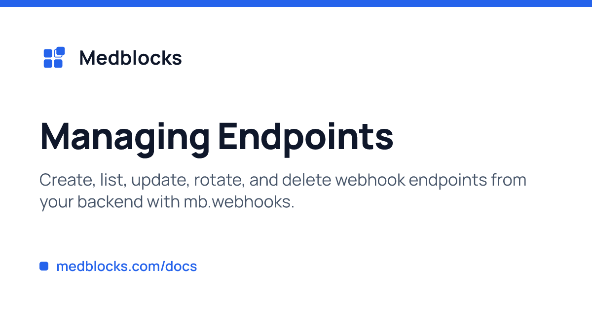 Managing Endpoints | Medblocks